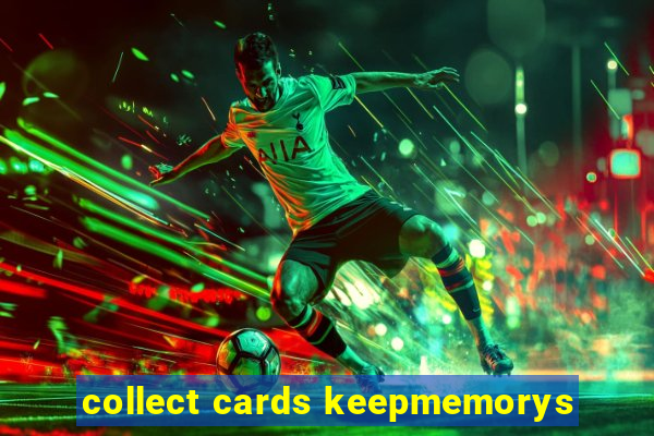 collect cards keepmemorys